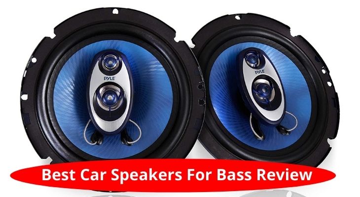 10 Best Car Speakers for Bass and Sound Quality Reviews and Buyers